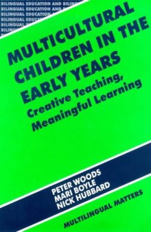 Multicultural Children in the Early Years: Creative Teaching, Meaningful Learning (Bilingual Education and Bilingualism, 16)