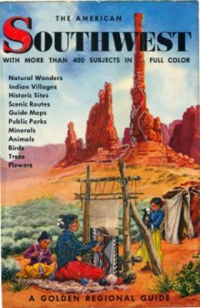 The American Southwest  A Golden Regional Guide
