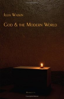 God & The Modern World (Marquette Studies in Philosophy)
