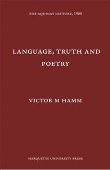 Language, Truth, and Poetry (Aquinas Lecture 25)