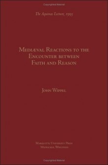 Medieval Reactions to the Encounter Between Faith and Reason 