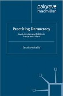Practicing Democracy: Local Activism and Politics in France and Finland