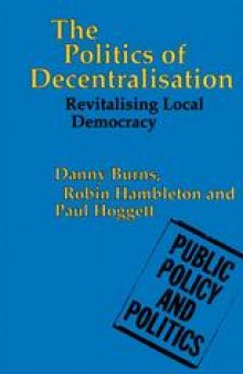 The Politics of Decentralisation: Revitalising Local Democracy