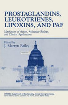 Prostaglandins, Leukotrienes, Lipoxins, and PAF: Mechanism of Action, Molecular Biology, and Clinical Applications
