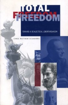 Total Freedom: Toward a Dialectical Libertarianism