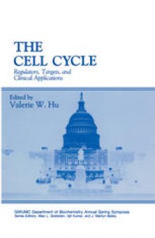 The Cell Cycle: Regulators, Targets, and Clinical Applications