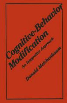 Cognitive-Behavior Modification: An Integrative Approach
