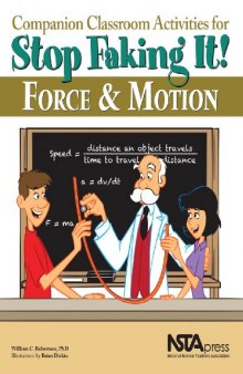 Companion Classroom Activities for Stop Faking It! Force and Motion - PB295X