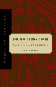 Spiritual and Demonic Magic: From Ficino to Campanella (Magic in History Series)