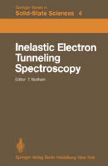 Inelastic Electron Tunneling Spectroscopy: Proceedings of the International Conference, and Symposium on Electron Tunneling University of Missouri-Columbia, USA, May 25–27, 1977