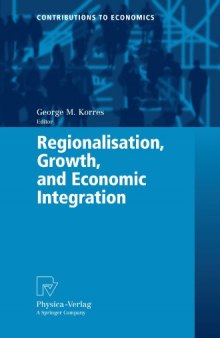 Regionalisation, Growth, and Economic Integration (Contributions to Economics)
