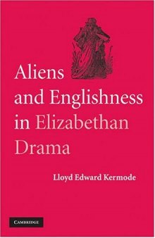 Aliens and Englishness in Elizabethan Drama