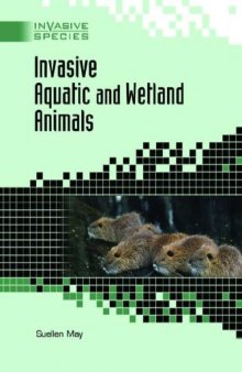 Invasive Aquatic And Wetland Animals (Invasive Species)