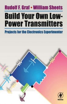 Build Your Own Low-Power Transmitters  Projects for the Electronics Experimenter
