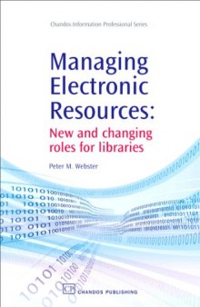 Managing Electronic Resources. New and Changing Roles for Libraries