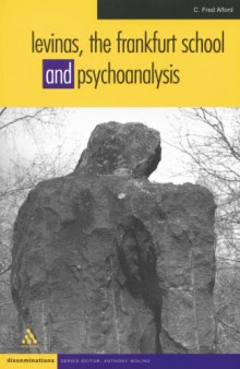 Levinas, the Frankfurt School and Psychoanalysis