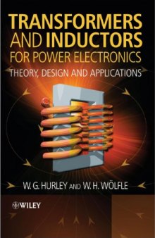 Transformers and Inductors for Power Electronics Theory, Design and Applications