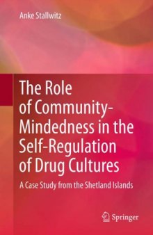 The Role of Community-Mindedness in the Self-Regulation of Drug Cultures: A Case Study From the Shetland Islands