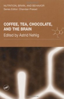 Coffee, Tea, Chocolate, and the Brain (Nutrition, Brain and Behavior)