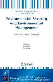 Environmental Security and Environmental Management: The Role of Risk Assessment (NATO Science for Peace and Security Series C: Environmental Security)