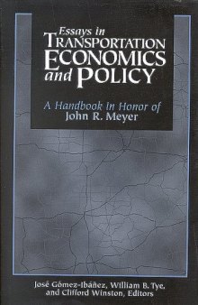 Essays in Transportation Economics and Policy: A Handbook in Honor of John R. Meyer