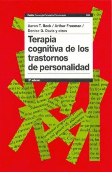 Terapia cognitiva de los trastornos de personalidad  Cognitive Therapy of the Personality Disorders (Spanish Edition)