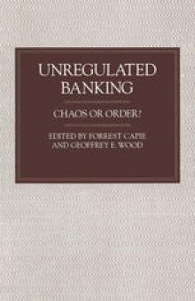 Unregulated Banking: Chaos or Order?