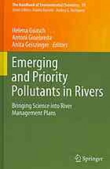 Emerging and Priority Pollutants in Rivers: Bringing Science into River Management Plans