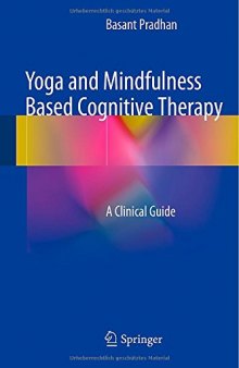 Yoga and mindfulness based cognitive therapy : a clinical guide