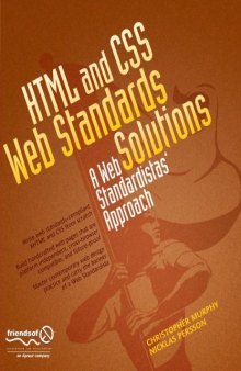 HTML and CSS Web Standards Solutions: A Web Standardistas' Approach