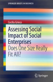 Assessing Social Impact of Social Enterprises: Does One Size Really Fit All?