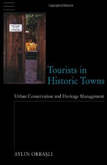 Tourists in Historic Towns: Urban Conservation and Heritage Management