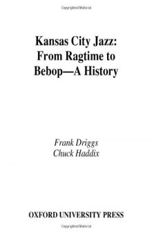 Kansas City Jazz: From Ragtime to Bebop--A History