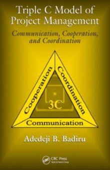 Triple C Model of Project Management: Communication, Cooperation, and Coordination (Industrial Innovation)