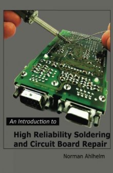 An Introduction to High Reliability Soldering and Circuit Board Repair