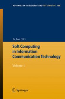 Soft Computing in Information Communication Technology: Volume 1
