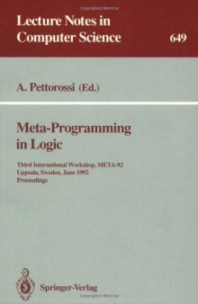 Meta-Programming in Logic: Third International Workshop, META-92 Uppsala, Sweden, June 10–12, 1992 Proceedings