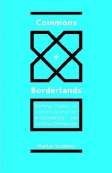 Commons and Borderlands: Working Papers on Interdisciplinarity, Accountibility and the Flow of Knowledge