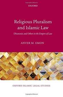 Religious Pluralism and Islamic Law. Dhimmis and Others in the Empire of Law
