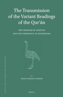 The Transmission of the Variant Readings of the Qurʾān: The Problem of Tawātur and the Emergence of Shawādhdh