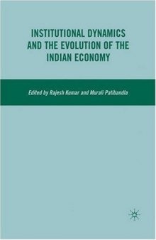 Institutional Dynamics and the Evolution of the Indian Economy