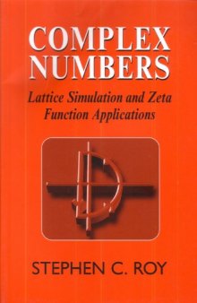 Complex Numbers. Lattice Simulation and Zeta Function Applications