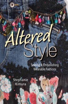 Altered Style  Sewing & Embellishing Wearable Fashions