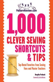 PatternReview.com 1,000 Clever Sewing Shortcuts and Tips: Top-Rated Favorites from Sewing Fans and Master Teachers