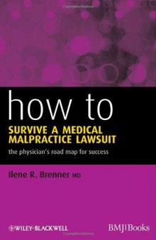 How to Survive a Medical Malpractice Lawsuit: The Physician's Roadmap for Success