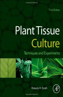 Plant Tissue Culture, Third Edition: Techniques and Experiments
