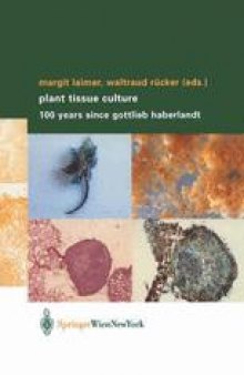 Plant Tissue Culture: 100 years since Gottlieb Haberlandt