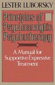 Principles of psychoanalytic psychotherapy: a manual for supportive-expressive treatment