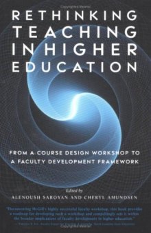 Rethinking Teaching in Higher Education: From a Course Design Workshop to a Faculty Development Framework