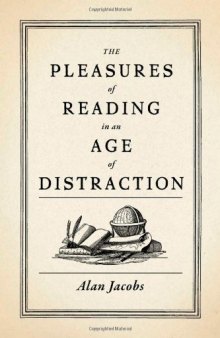 The Pleasures of Reading in an Age of Distraction  